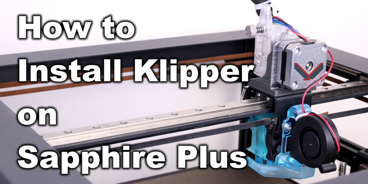 How To Install Klipper On Sapphire Plus And Speed Up Your Prints 3D How To Install Klipper On Sapphire Plus And Speed Up Your Prints 3D