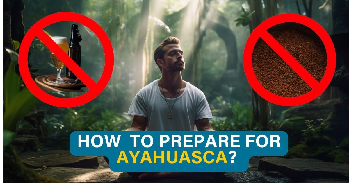 How To Prepare For An Ayahuasca Ceremony Retreat Preparation Guide How To Prepare For An Ayahuasca Ceremony Retreat Preparation Guide