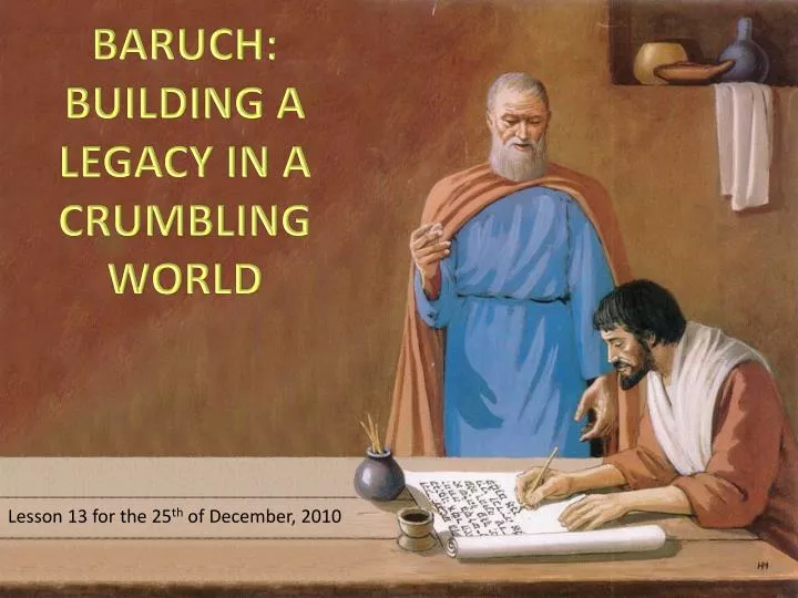 Ppt Baruch Building A Legacy In A Crumbling World Powerpoint Ppt Baruch Building A Legacy In A Crumbling World Powerpoint