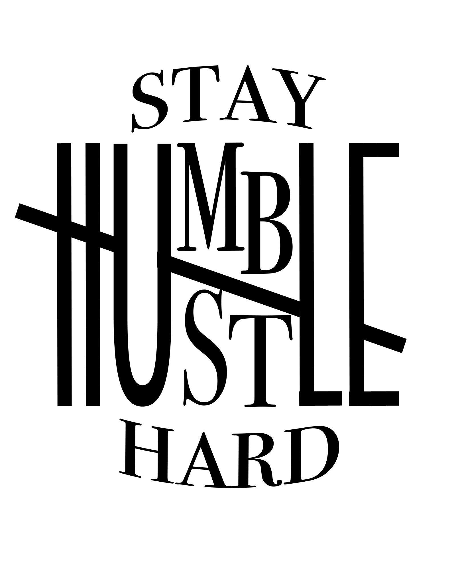 Stay Humble Hustle Hard Sublimation Graphic By Mintycoffeeartstore Stay Humble Hustle Hard Sublimation Graphic By Mintycoffeeartstore